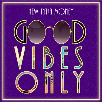 Good Vibes Only by 