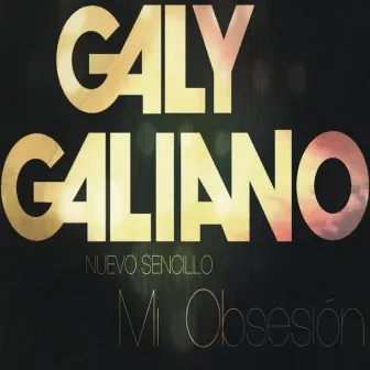 Mi Obsesión by Galy Galiano