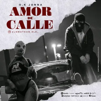 AMOR DE CALLE by O.k Jonna