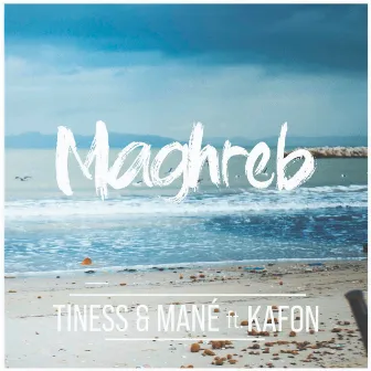 Maghreb by Tiness & Mané