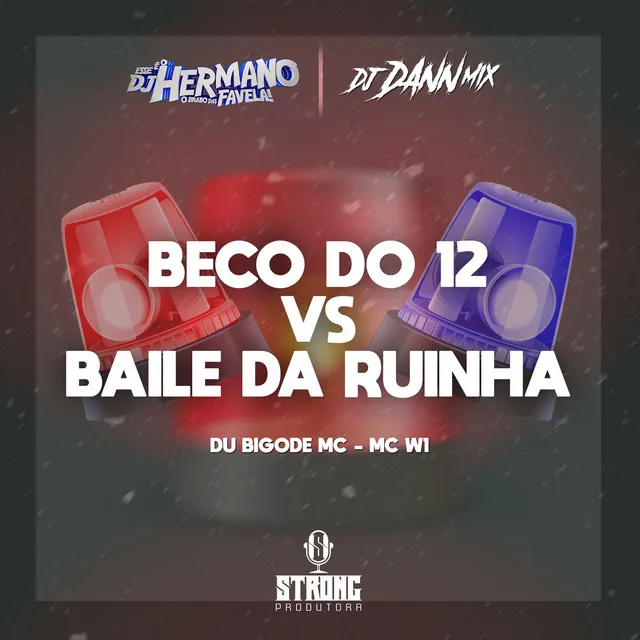 BECO DO 12 VS BAILE DA RUINHA