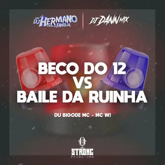 BECO DO 12 VS BAILE DA RUINHA by DJ DANN MIX