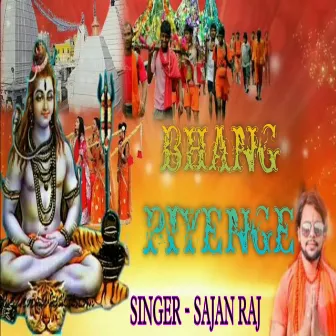 Bhang Piyenge by Sajan Raj