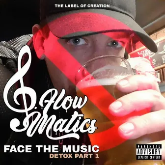 Face The Music (Detox: Part 1) by P.Flow Matics