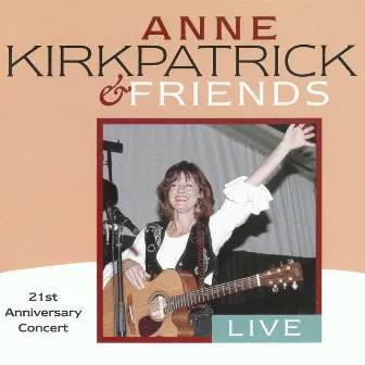 21st Anniversary Concert (Live) by Anne Kirkpatrick