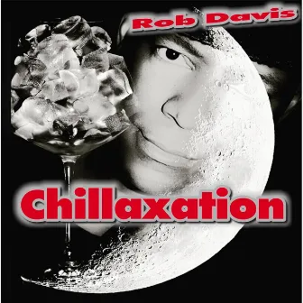 Chillaxation by Rob Davis