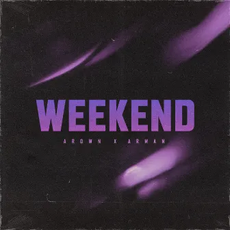 Weekend by Arown