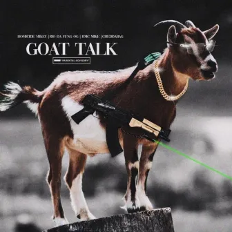 Goat Talk by Homicide Mikey