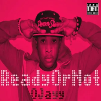 Ready Or Not (Mixtape) by Ojayy Wright