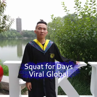 Squat for Days by Viral Global