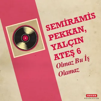 Olmaz Bu İş Olamaz by Unknown Artist