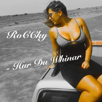 Hur Du Whinar by RoCCky