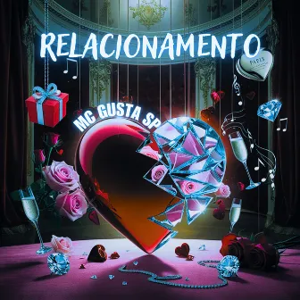 Relacionamento by Mc Gusta Sp