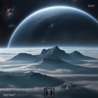 WHY by Distant Identity