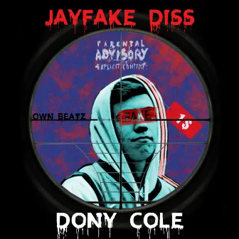 Jayfake Diss by Dony Cole