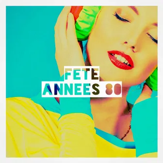 Fête années 80 by 