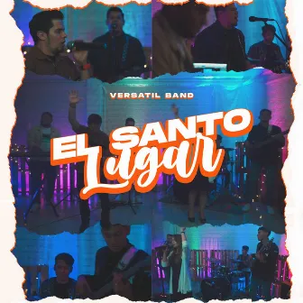 El Santo Lugar by Versatil Band