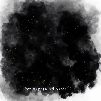 Per Aspera Ad Astra by Mahakala the Dawn