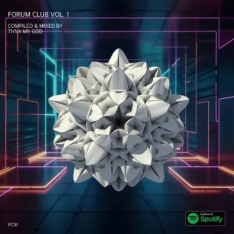 Forum Club, Vol. 1 (Compiled & Mixed by Thnx My God) [DJ Mix] by Unknown Artist