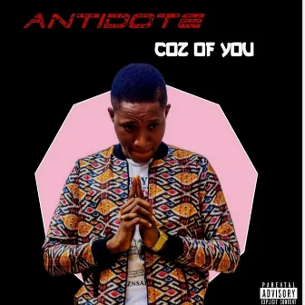 Cuz Of You by Antidote