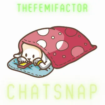 Chatsnap by Thefemifactor