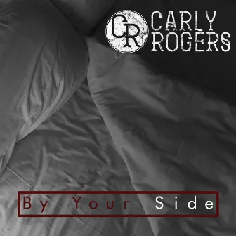 By Your Side by Carly Rogers