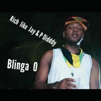 Rich Like Jay & P Diddy by Blinga O