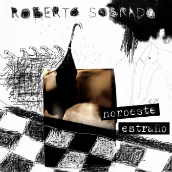 Noroeste Estraño by Roberto Sobrado