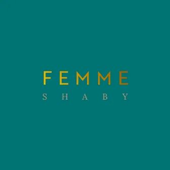 Femme by Shaby