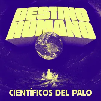 Destino Humano by Científicos del Palo