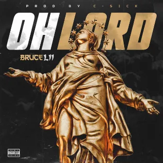 Oh Lord by Bruce Lii