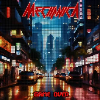 Game Over by Mechanica