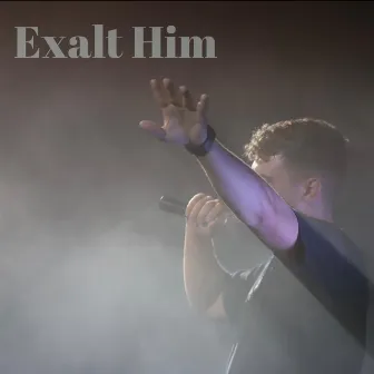 Exalt Him by 4D