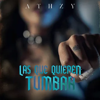 Las Que Quieren Tumbar by Athzy