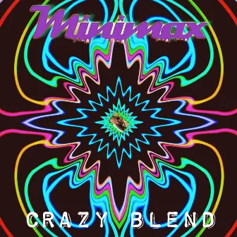 Crazy Blend by Minimax