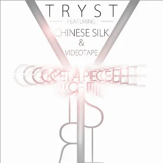 Get a Piece of It by Tryst