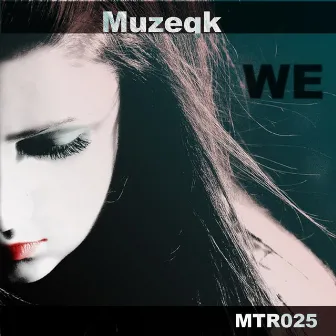 WE by Muzeqk