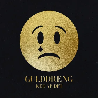 Ked Af Det by Gulddreng