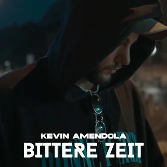 Bittere Zeit by Kevin Amendola