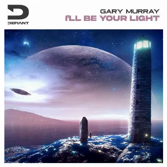 I'll Be Your Light by Gary Murray