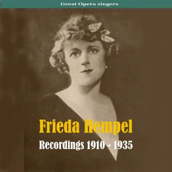 Great Opera Singers - Frieda Hempel (1885-1955) by Frieda Hempel