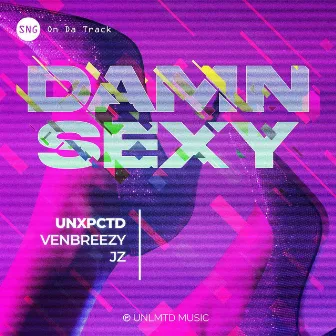 Damn Sexy by SNG On Da Track