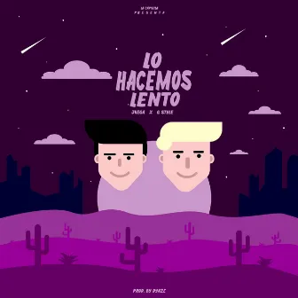 Lo Hacemos Lento by J Vega