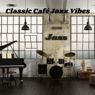 Classic Café Jazz Vibes: Relaxing Mornings, Friendly Gatherings, Vintage Jazz by Cafe Lounge