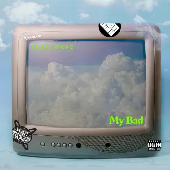 My Bad by Alan Ward