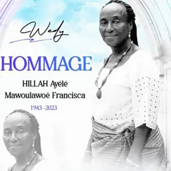 Hommage Hillah Ayélé Mawoulawoè Francisca 1943-2023 by Wedy