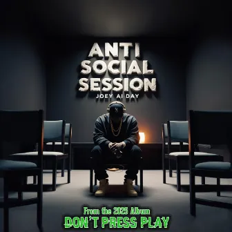 Anti Social Session by Joey Day