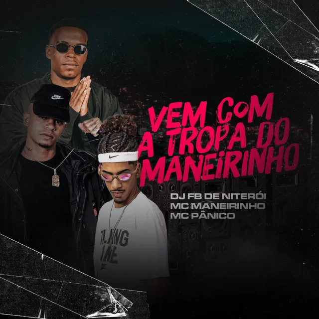 Vem Com a Tropa do Maneirinho