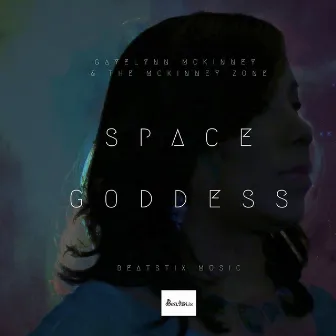 Space Goddess by Gayelynn McKinney