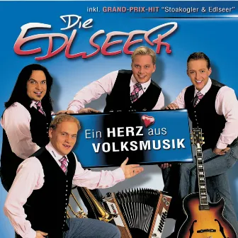 Ein Herz Aus Volksmusik by Die Edlseer